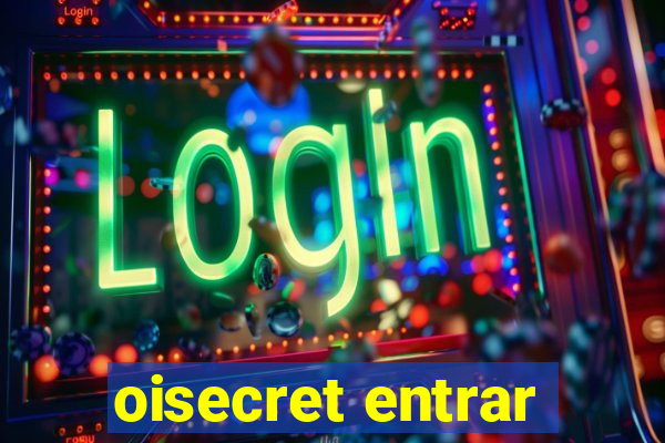 oisecret entrar